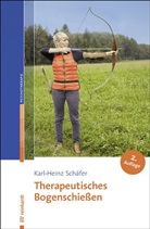 Karl-Heinz Schäfer - Therapeutisches Bogenschießen