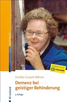Sinikka Gusset-Bährer - Demenz bei geistiger Behinderung