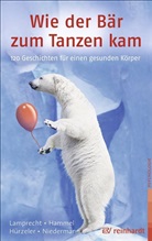 Stefa Hammel, Stefan Hammel, Adri Hürzeler, Adrian Hürzeler, Katharin Lamprecht, Katharina Lamprecht... - Wie der Bär zum Tanzen kam
