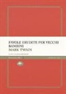Mark Twain, L. Crescenzi - Favole erudite per vecchi e bambini