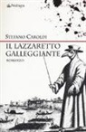 Stefano Caroldi - Il lazzaretto galleggiante