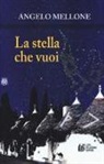 Angelo Mellone - La stella che vuoi