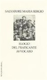 Salvatore Maria Sergio - Elogio del praticante avvocato