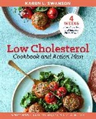 Jennifer Koslo, Karen L Swanson, Karen L. Swanson, Swanson Karen - The Low Cholesterol Cookbook and Action Plan