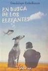 Guadalupe Eichelbaum Sánchez - En busca de los elefantes