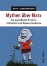 Autor innenkollektiv, Autor_innenkollektiv, AutorIinnenkollektiv - Mythen über Marx