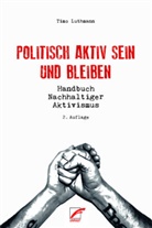 Timo Luthmann - Politisch aktiv sein und bleiben