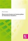 Dieter Krimphove - Ökonomische Analyse der Sozialenzykliken der Katholischen Soziallehre