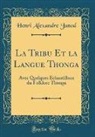 Henri Alexandre Junod - La Tribu Et la Langue Thonga