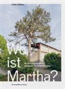 Siby Ciarloni, Karen N. Gerig, Julian Salinas - Wo ist Martha?