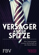 Valentin Pretzer - Versager an der Spitze