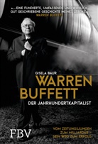 Gisela Baur - Warren Buffett - Der Jahrhundertkapitalist