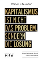 Rainer Zitelmann - Kapitalismus ist nicht das Problem, sondern die Lösung