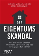 Josef Girshovich, Jürgen Michae Schick, Jürgen Michael Schick - Der Eigentumsskandal