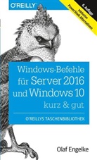 Olaf Engelke - Windows-Befehle für Server 2016 und Windows 10 - kurz & gut