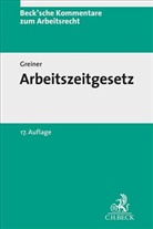 Jose Biebl, Josef Biebl, J Denecke, J. Denecke, Greine, Greiner... - Arbeitszeitgesetz (ArbZG), Kommentar