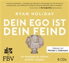 Rya Holiday, Ryan Holiday, Thoma Pfeiffer, Thomas Pfeiffer, Cornelia Stoll, Michael J. Diekmann - Dein Ego ist dein Feind (Audio book)