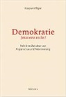 Kaspar Villiger - Demokratie - jetzt erst recht!