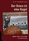 Diethelm Blecking, Anke Hillbrenner, Schulze-M, Stephan Krause, Christia Lübke, Christian Lübke... - Der Osten ist eine Kugel