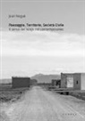 Joan Nogué - Paesaggio, territorio, società civile. Il senso del luogo nel contemporaneo