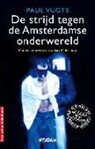 Bart Middelburg, Paul Vugts - De strijd tegen de Amsterdamse onderwereld