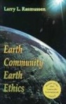 Larry L Rasmussen, Larry L. Rasmussen - Earth Community Earth Ethics