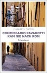 Elisabeth Florin - Commissario Pavarotti kam nie nach Rom