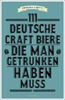 Marti Droschke, Martin Droschke, Norbert Krines - 111 deutsche Craft Biere, die man getrunken haben muss