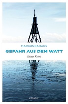Markus Rahaus - Gefahr aus dem Watt
