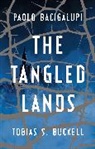 Paolo Bacigalupi, Bacigalupi Paolo, Tobias Buckell, Tobias S. Buckell, Buckell Tobias S. - The Tangled Lands