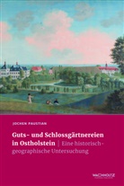 Jochen Paustian - Guts- und Schlossgärtnereien in Ostholstein