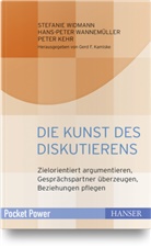 Pe Kehr, Peter Kehr, Hans-Pete Wannemüller, Hans-Peter Wannemüller, Stefanie Widmann, Ger F Kamiske... - Die Kunst des Diskutierens