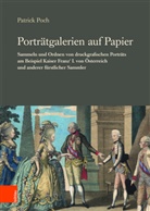 Patrick Poch, Patrick Von: Poch - Porträtgalerien auf Papier