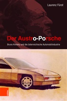 Laurenz Fürst, Olive Rathkolb, Oliver Rathkolb - Der Austro-Porsche