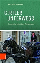 Roland Girtler - Girtler unterwegs