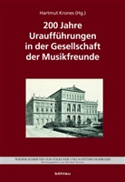 Hartmu Krones, Hartmut Krones - 200 Jahre Uraufführungen in der Gesellschaft der Musikfreunde in Wien