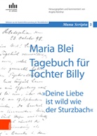 Maria Blei, Angela Herausgegeben von Reinthal, Angel Reinthal, Angela Reinthal - Maria Blei: Tagebuch für Tochter Billy