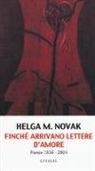 Helga M. Novak, P. Quadrelli - Finché arrivano lettere d'amore. Poesie 1956-2004