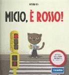 Patricia Geis - Micio, è rosso! Impara con Micio le regole del traffico!