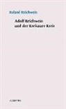 Roland Reichwein - Adolf Reichwein und der Kreisauer Kreis