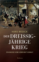 Hans Medick, Hans (Prof. Dr.) Medick - Der Dreißigjährige Krieg