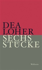 Dea Loher - Sechs Stücke