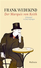 Frank Wedekind, Arian Martin, Ariane Martin - Der Marquis von Keith