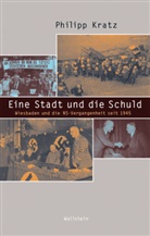 Philipp Kratz, Philipp (Dr.) Kratz - Eine Stadt und die Schuld