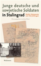 Jen Ebert, Jens Ebert, Jens Ebert (Dr.) - Junge deutsche und sowjetische Soldaten in Stalingrad