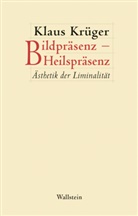 Klaus Krüger - Bildpräsenz - Heilspräsenz