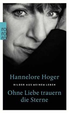 Hannelore Hoger - Ohne Liebe trauern die Sterne