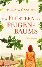 Ella Wünsche - Das Flüstern des Feigenbaums