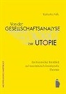 Katharina Volk - Von der Gesellschaftsanalyse zur Utopie