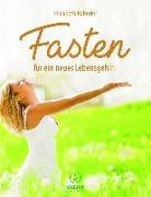 Elisabeth Rabeder - Fasten für ein neues Lebensgefühl
